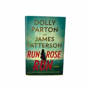 Run Rose Run Novel by Dolly Parton and James Patterson